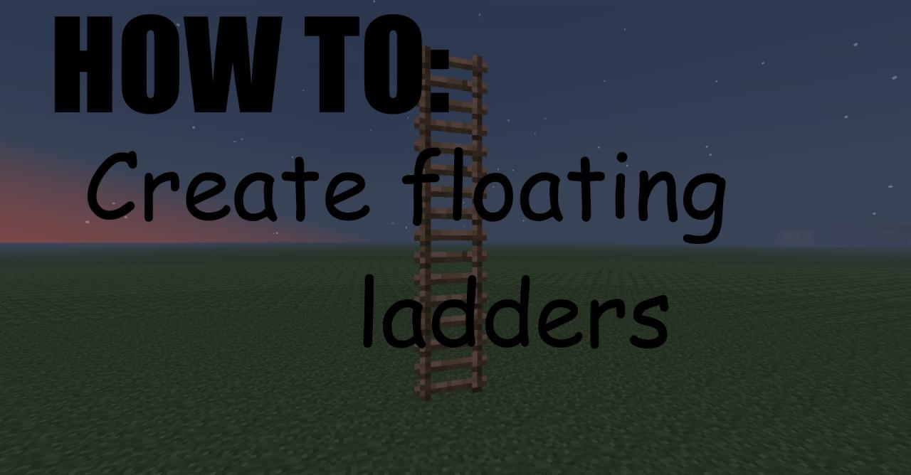 Creating Floating Ladders without MCEdit Minecraft Blog
