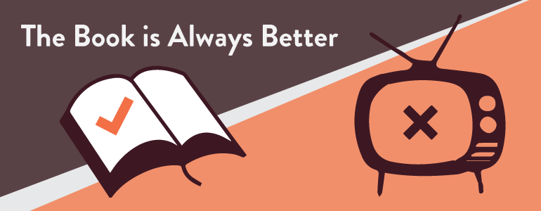 films are better than books essay Perri explores the differences between the giver movie and lois lowry's book nothing left for you to think about other than how the book did it better. films are better than books essay Perri explores the differences between the giver movie and lois lowry's book nothing left for you to think about other than how the book did it better.