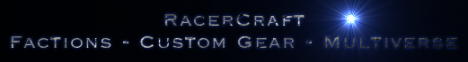 RacerCraft 5.0 (Compatible with 1.7.9 - 1.7.10) RacerCraft 5.0 (Compatible with 1.7.9 - 1.7.10)
