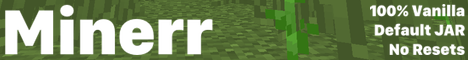 Minerr - No Map Resets - Default JAR Minerr - No Map Resets - Default JAR
