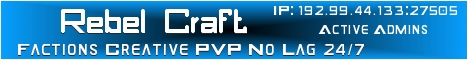 Rebel Craft • 24/7 • Hardcore • No Lag !• Factions • PVP • 24/7 • 24Slots Rebel Craft • 24/7 • Hardcore • No Lag !• Factions • PVP • 24/7 • 24Slots