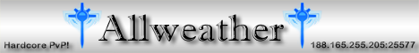 ░▒▓█►AllWeather◄█▓▒░ - Pure Survival[NoRules!][Hard] [PVP] [No Whitelist] [Vanilla]