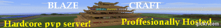 Blazecraft! [mcmmo] [xray allowed] [factions] [economy] [24/7 uptime]