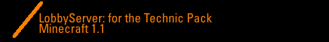 LobbyServer- (YOU NEED THE TECHNIC PACK GUYS) LobbyServer- (YOU NEED THE TECHNIC PACK GUYS)