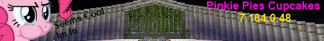 Pinkie Pies CUPCAKES (Weepy Weekends, No Griefing, Stealing/Raiding Allowed, Factions, Chest Shops, Donation Board,Pig Races, Surveys,Brony Lead Server, 50 SLOTS!, DROPPARTYS!