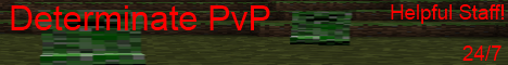 Determinate PvP Determinate PvP