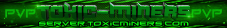 ToxicMiners Faction PvP Server {Airships) (Mcmmo) (Shops) (Economy) ToxicMiners Faction PvP Server {Airships) (Mcmmo) (Shops) (Economy)