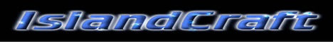 IslandCraft [PvP][Factions][PvPArena][Raiding][Building][Shop][24/7][No Lagg]