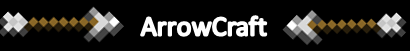 ArrowCraft! ArrowCraft!