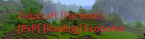 Zulu Craft [Factions] [Raiding] [Economy]
