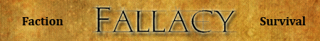 [1.3 BUKKIT] »» Fallacy! «« [PvP] [FACTIONS] [24/7] [NO WHITELIST] [GRIEF]