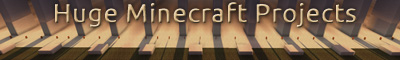 Huge Minecraft Projects Huge Minecraft Projects