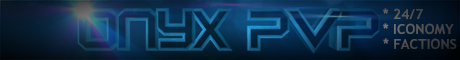 Onyx PvP! (Vanilla for now) Onyx PvP! (Vanilla for now)