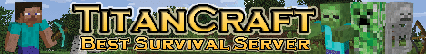 TITANCRAFT SURVIVAL PVP FACTIONS HUNGER GAMES SKYBLOCK Minecraft Server