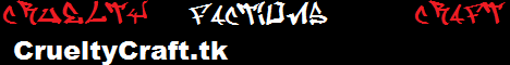 Cruelty Craft[RP] [1.2.5] [Factions]