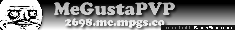 MeGustaPvP Hardcore Factions. 24/7 Uptime! Great staff! Hardcore PvP Faction Server! MeGustaPvP Hardcore Factions. 24/7 Uptime! Great staff! Hardcore PvP Faction Server!