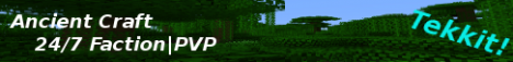 [TEKKIT|FACTIONS|PVP|24/7] Ancient Craft