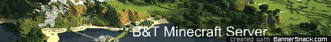 B&T Server Everybody can join!! 1.3! B&T Server Everybody can join!! 1.3!