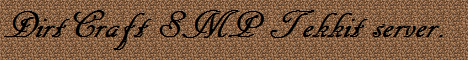 DirtCraft * SMP Tekkit Server DirtCraft * SMP Tekkit Server