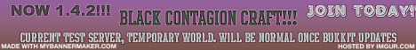 BlackContagionCraft [HUNGER GAMES] {FACTIONS} (RAIDING)  -SPLEEF-