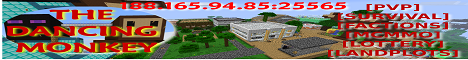 The Dancing Monkey [v1.5][PVP][FACTIONS][SURVIVALGAMES][SKYBLOCK][PLOTME]