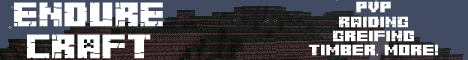 EndureCraft (Bukkit) [Timber][PVP][Greifing][Arena][Chestshop]