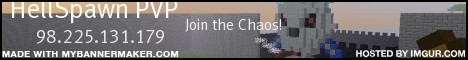 HellSpawn-PvP ( Factions, Raiding, Griefing, McMMO,No-Whitelist, AIRSHIPS!!) HellSpawn-PvP ( Factions, Raiding, Griefing, McMMO,No-Whitelist, AIRSHIPS!!)