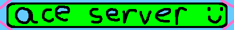 AceServer! :D