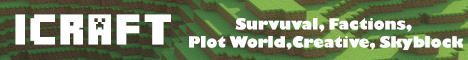 iCraft Minecraft Server (1.7.2) (Flying/Creative/Survival/Factions/SkyBlock/Survival Games/Spleef/Mob Arena/Parkour)