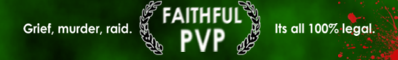 Faithful PvP Faithful PvP
