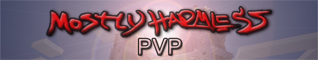 Mostly Harmless PVP