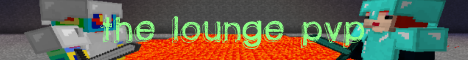 The Lounge PVP The Lounge PVP