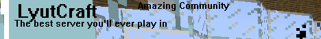 LyutCraft - Please Read :D LyutCraft - Please Read :D