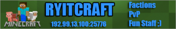 RYITCraft - Faction PvP - 3 Main Faction Medival Roleplay! - Great Staff RYITCraft - Faction PvP - 3 Main Faction Medival Roleplay! - Great Staff
