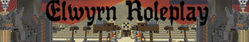 Elwyrn Roleplay - GRAND OPENING - RPG - MCMMO - Quests - Survival - Towny - Custom Mobs - Elwyrn Roleplay - GRAND OPENING - RPG - MCMMO - Quests - Survival - Towny - Custom Mobs -