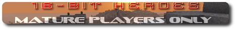 16-Bit Heroes 16-Bit Heroes