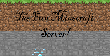 The Fun Server! The Fun Server!