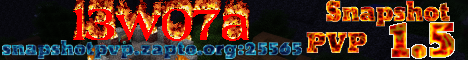 1.5 Snapshot PVP - 13w07a 1.5 Snapshot PVP - 13w07a
