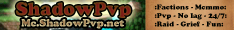 ShadowPvp [!!!!!!!1.5!!!!!!!] [Factions] [Raid] [Grief]