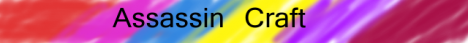 Assassin Craft Now With Minigames :) Assassin Craft Now With Minigames :)