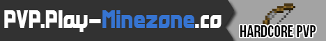 ★ Minezone Hardcore PvP ★ Factions ★ Head Drops ★ Economy ★ ★ Minezone Hardcore PvP ★ Factions ★ Head Drops ★ Economy ★