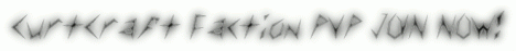 Faction PVP Server CurtCraft JOIN NOW! Faction PVP Server CurtCraft JOIN NOW!
