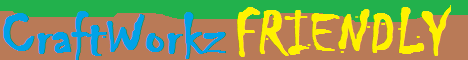 CraftWorkz  [1.4.2] [FRIENDLY] [DEDICATED] [24/7]