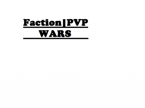|Factions|PvP|Wars|