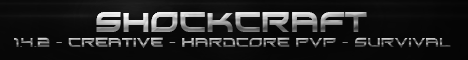 Shockcraft! - 1.4.2 - Creative - Hardcore PVP - Survival Shockcraft! - 1.4.2 - Creative - Hardcore PVP - Survival