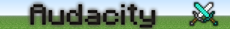Audacity- Offline, Factions, Fun Audacity- Offline, Factions, Fun