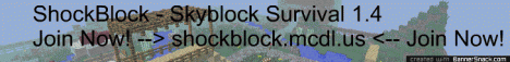 ShockBlock! Skyblock Survival! ShockBlock! Skyblock Survival!