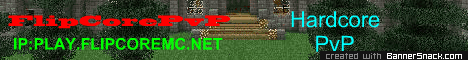 FlipCorePvP [1.5.1] [Faction] [MCMMO] [Auction] [Shop] [Voting] and more!