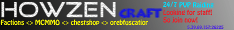 Howzen Craft PVP/FACTIONS with A creative world! what could be better?