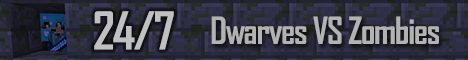 Dwarves VS Zombies - DvZ - 24/7